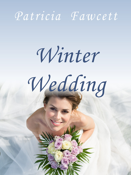 Winter Wedding by Patricia Fawcett